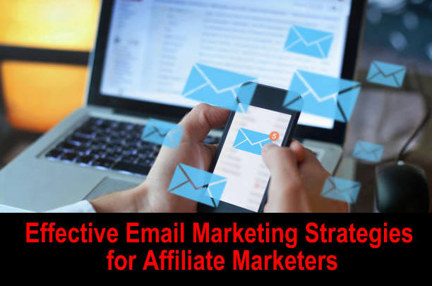 Email Marketing for Affiliate Marketers